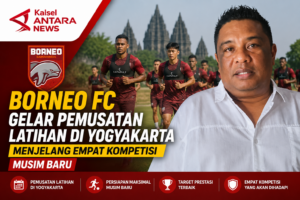 Borneo FC Gelar Pemusatan Latihan di Yogyakarta Menjelang Empat Kompetisi Musim Baru